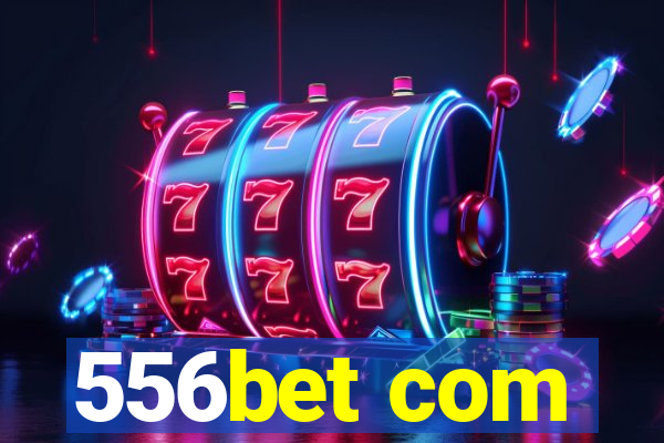 556bet com